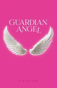 Guardian Angel - Wagner M M