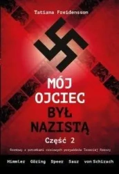 Mój ojciec był nazistą cz.2 - Tatiana Freidensson