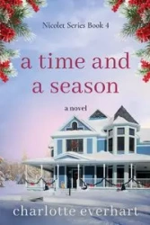 A Time and a Season - Charlotte Everhart