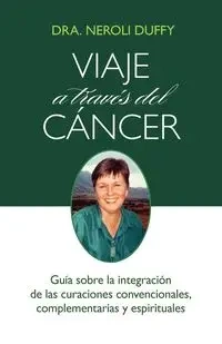 Viaje a través del cáncer - Duffy Neroli