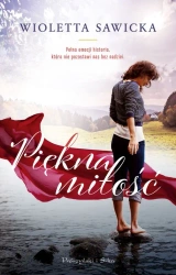 Piękna miłość (Duże Litery) - Wioletta Sawicka