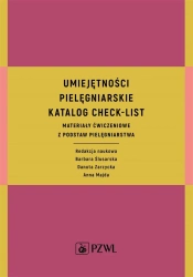 Umiejętności pielęgniarskie katalog check-list - Barbara Ślusarska, Danuta Zarzycka, Anna Majda