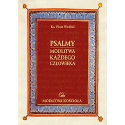Psalmy - modlitwa każdego człowieka - Piotr Wróbel
