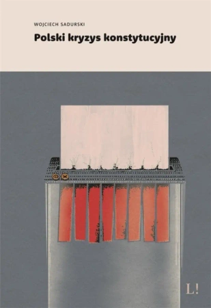 Polski kryzys konstytucyjny - Wojciech Sadurski
