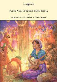 Tales and Legends from India - Illustrated by Harry G. Theaker - Belgrave M. Dorothy