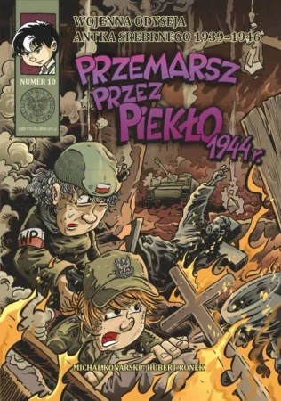 Wojenna Odyseja...T.10 Przemarsz przez piekło 1944 - Michał Konarski, Hubert Ronek