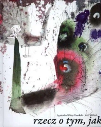 Rzecz o tym, jak paw wpadł w staw - Józef Wilkoń, Aleksandra Wolny-Hamkało