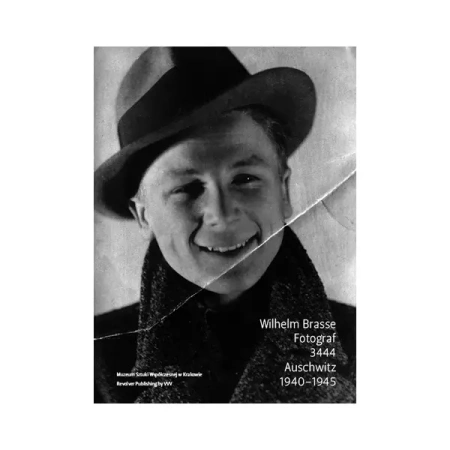 Wilhelm Brasse Fotograf 3444 Auschwitz 1940-1945