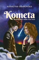 Gwieździste niebo nad nami T.2 Kometa - Katarzyna Grabowska
