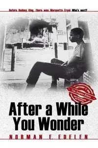 After a While You Wonder - Norman E. Edelen