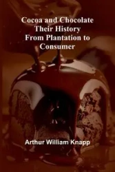 Cocoa And Chocolate - Arthur William Knapp