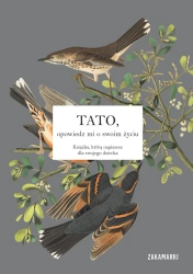 Tato, opowiedz mi o swoim życiu - praca zbiorowa