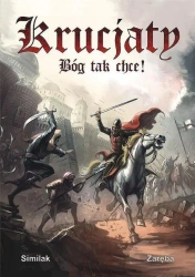 Krucjaty. Bóg tak chce! - Robert Zaręba