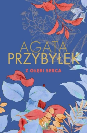 eBook Z głębi serca - Agata Przybyłek epub mobi