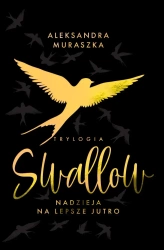Swallow T.3 Nadzieja na lepsze jutro - Aleksandra Muraszka
