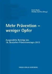 Mehr Prävention - weniger Opfer - Marks Erich