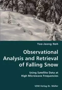 Observational Analysis and Retrieval of Falling Snow- Using Satellite Data at High Microwave Frequencies - Noh Yoo-Jeong