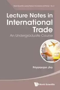 LECTURE NOTES IN INTERNATIONAL TRADE - PRIYARANJAN JHA