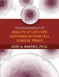 Standardization of Quality of Life Core Outcomes in Stem Cell Clinical Trials - Naerbo Dori  A.