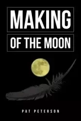 Making of the Moon - Pat Peterson