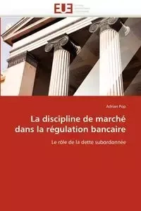 La discipline de marché dans la régulation bancaire - POP-A