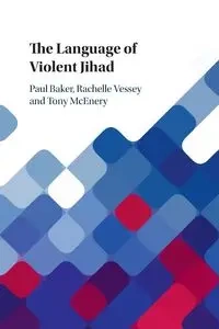 The Language of Violent Jihad - Paul Baker