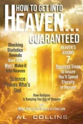 How to get into Heaven... Guaranteed - Al Collins