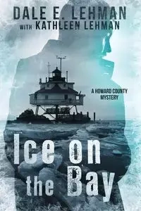 Ice on the Bay - Dale Lehman E