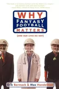 Why Fantasy Football Matters - Erik Barmack