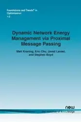 Dynamic Network Energy Management Via Proximal Message Passing - Matt Kraning