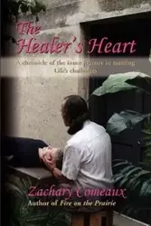 THE HEALER'S HEART - Zachary Comeaux