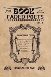 The Book Of Faded Poets, Vol 1 - MVP Bangtar The