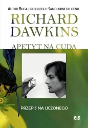 Apetyt na cuda. Przepis na uczonego - Richard Dawkins