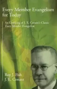 Every Member Evangelism for Today - Roy J. Fish