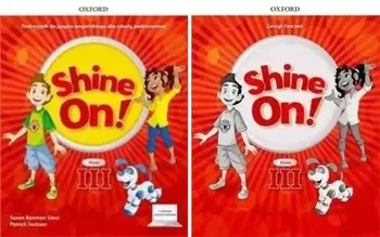 Shine On! 3 Podręcznik Zeszyt ćwiczeń Oxford - praca zbiorowa