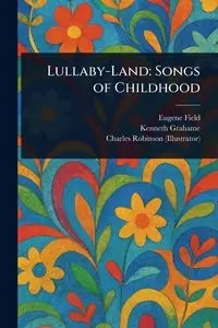 Lullaby-Land - Eugene Field