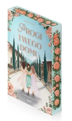 Progi twego domu. Trylogia różana. Tom 2 (ilustrowane brzegi) - Jagoda Kwiecień
