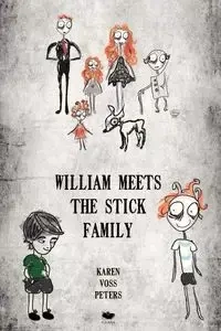 William Meets the Stick Family - Karen Peters Voss