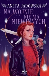 Heksalogia o Dorze Wilk T.6 Na wojnie nie ma.. - Aneta Jadowska