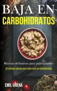 Baja En Carbohidratos - Emil Urena