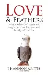 LOVE & FEATHERS - Shannon Cutts