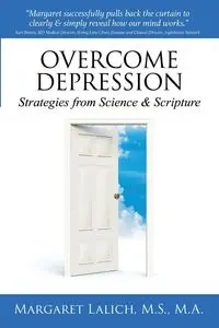 Overcome Depression - Lalich M.S. M.A.