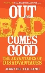 Out Of Bad Comes Good - Del Jerry Colliano