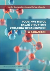 eBook Podstawy metod badań struktury związków organicznych w zadaniach - Monika Gensicka-Kowalewska