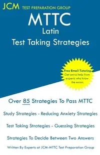 MTTC Latin - Test Taking Strategies - Test Preparation Group JCM-MTTC