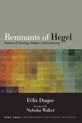 Remnants of Hegel - Felix Duque