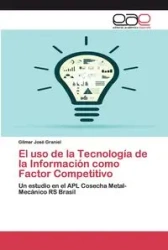 El uso de la Tecnología de la Información como Factor Competitivo - Graniel Gilmar José