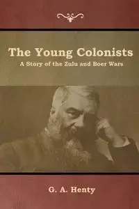 The Young Colonists - Henty G. A.