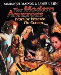 The Modern Amazons - James Ursini