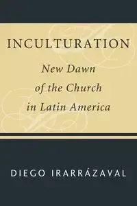 Inculturation - Diego Irarrázaval
